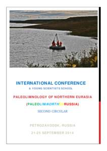 INTERNATIONAL CONFERENCE & YOUNG SCIENTISTS SCHOOL PALEOLIMNOLOGY OF NORTHERN EURASIA (PALEOLIMNORTHEURUSSIA)