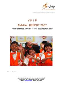 (HUMANITARIAN FOUNDATION FOR MOTHER EARTH)  YKIP ANNUAL REPORT 2007 FOR THE PERIOD JANUARY 1, 2007-DECEMBER 31, 2007