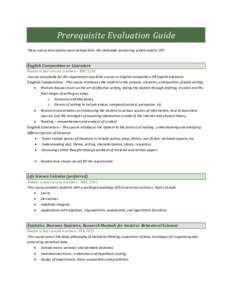 Prerequisite Evaluation Guide These course descriptions were derived from the statewide numbering system and/or USF English Composition or Literature Feeder school course numbers: ENC 1101 Courses acceptable for this req