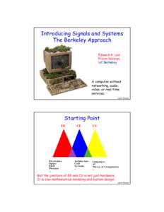 Introducing Signals and Systems The Berkeley Approach Edward A. Lee Pravin Varaiya UC Berkeley