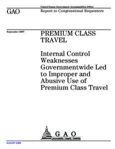 GAO[removed]Premium Class Travel: Internal Control Weaknesses Governmentwide Led to Improper and Abusive Use of Premium Class Travel