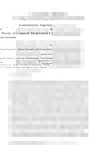 Corecursive Algebras: A Study of General Structured Corecursion Venanzio Capretta1 , Tarmo Uustalu2 , and Varmo Vene3 1  School of Computer Science, University of Nottingham, United Kingdom