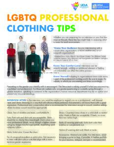 A Department of Student Affairs.  LGBTQ PROFESSIONAL CLOTHING TIPS Whether you are preparing for an interview or your first few days on the job, these few tips might help in assessing what