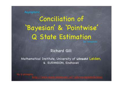 Asymptotic  Conciliation of ‘Bayesian’ & ‘Pointwise’ Q State Estimation aka tomography