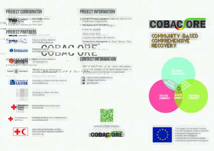 Project coordinator TNO (Netherlands) www.tno.nl Project information COBACORE is a project funded by the EU 7th