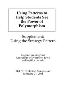 Using Patterns to Help Students See the Power of Polymorphism Supplement: Using the Strategy Pattern