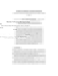 Runtime Verification with State Estimation Appears in the proceedings of the 2nd International Conference on Runtime Verification (RVScott D. Stoller1 , Ezio Bartocci2 , Justin Seyster1 , Radu Grosu1 , Klaus Havel
