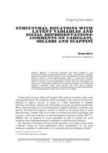 O n go i n g Di sc u ssi o n  Université de Genève, Switzerland Abstract : Utilisation of structural equations with latent variables is one promising strategy for social representation theory development. Carugati,