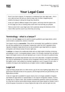 Right to Remain Toolkit, August 2017 Your Legal Case Your Legal Case Even if you have a lawyer, it’s important to understand your own legal case – this is your case and your life and you need to keep track of what is