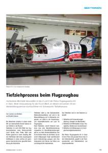 SEKTIONEN  Pilatus PC12 für medizinische Einsätze. Tiefziehprozess beim Flugzeugbau Hochpräzise Blechteile herzustellen ist das A und O der Pilatus Flugzeugwerke AG