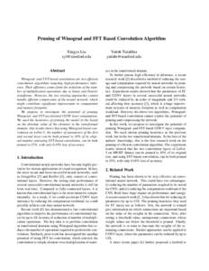 Pruning of Winograd and FFT Based Convolution Algorithm Xingyu Liu  Abstract Winograd- and FFT-based convolution are two efficient