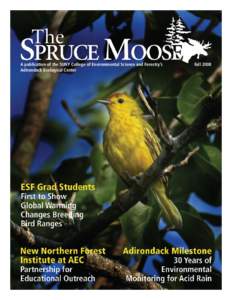 A publication of the SUNY College of Environmental Science and Forestry’s Adirondack Ecological Center Fall 2008  Welcome Our New Educator