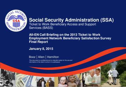 Social Security Administration (SSA) Ticket to Work Beneficiary Access and Support Services (BASS) All-EN Call Briefing on the 2013 Ticket to Work Employment Network Beneficiary Satisfaction Survey Final Report