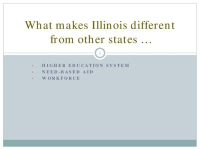 What makes Illinois different from other states  in its…