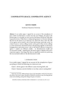 COOPERATIVE GRACE, COOPERATIVE AGENCY  KEVIN TIMPE Northwest Nazarene University  Abstract. In an  earlier paper, I  argued for an  account of the metaphysics of