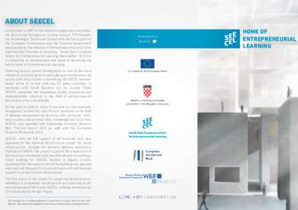 ABOUT SEECEL Established in 2009 on the initiative of eight countries (Albania, Bosnia and Herzegovina, Croatia, Kosovo*, FYR Macedonia, Montenegro, Serbia and Turkey) with the full support of the European Commission and