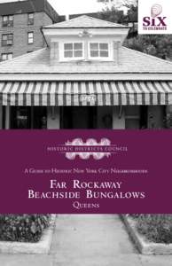 A Guide to Historic New York City Neighborhoods  Far Roc kaway B each s i de B ungalows Queens