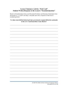 Lesson 2 Summary Activity: “Exit Card” Student Written Response to the Lesson’s “Essential Question” Based on the information from your Document Evidence and Summary Statements from documents 6, 7, 8, and 9, de