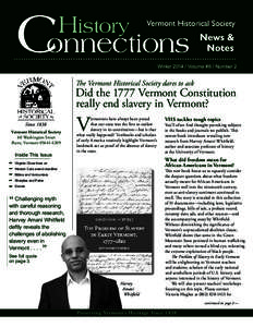 Winter[removed]Volume #8 / Number 2  The Vermont Historical Society dares to ask Did the 1777 Vermont Constitution really end slavery in Vermont?