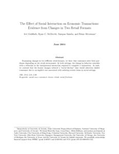 The E↵ect of Social Interaction on Economic Transactions: Evidence from Changes in Two Retail Formats Avi Goldfarb, Ryan C. McDevitt, Sampsa Samila, and Brian Silverman⇤ June 2014