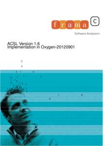 ACSL Version 1.6 Implementation in Oxygen ACSL: ANSI/ISO C Specication Language Version 1.6  Oxygen