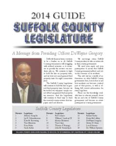 2014 GUIDE  SUFFOLK COUNTY LEGISLATURE A Message from Presiding Officer DuWayne Gregory 	 Difficult financial times continue