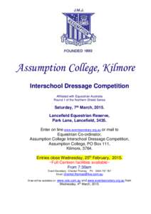 Assumption College, Kilmore Interschool Dressage Competition Affiliated with Equestrian Australia Round 1 of the Northern Shield Series  Saturday, 7th March, 2015.