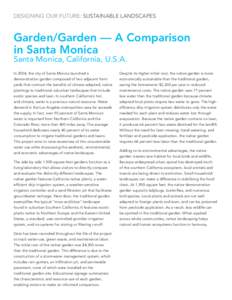 DESIGNING OUR FUTURE: SUSTAINABLE LANDSCAPES  Garden/Garden — A Comparison in Santa Monica Santa Monica, California, U.S.A. In 2004, the city of Santa Monica launched a