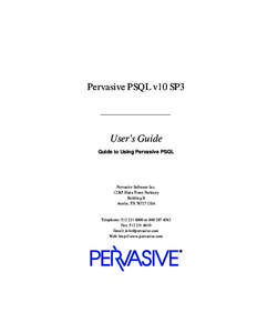Pervasive PSQL v10 SP3  User’s Guide Guide to Using Pervasive PSQL  Pervasive Software Inc.
