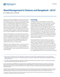 SS-AGR-08  Weed Management in Pastures and Rangeland—20161 B. A. Sellers and J. A. Ferrell2  Weeds in pastures and rangeland cost ranchers in excess of