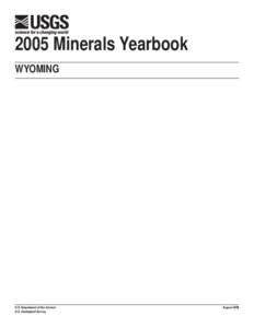2005 Minerals Yearbook WYOMING U.S. Department of the Interior U.S. Geological Survey
