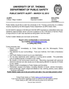 UNIVERSITY OF ST. THOMAS DEPARTMENT OF PUBLIC SAFETY PUBLIC SAFETY ALERT – MARCH 19, 2015 ALERT: Critical / Major Incident