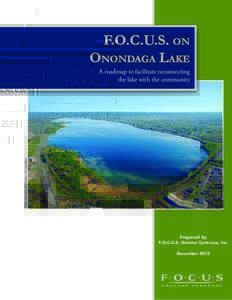 F.O.C.U.S. on Onondaga Lake Photo courtesy of Parsons Corporation  A roadmap to facilitate reconnecting