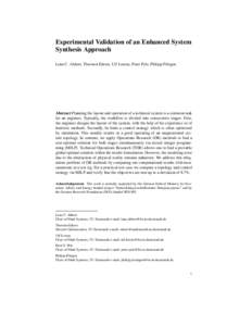 Experimental Validation of an Enhanced System Synthesis Approach Lena C. Altherr, Thorsten Ederer, Ulf Lorenz, Peter Pelz, Philipp P¨ottgen Abstract Planning the layout and operation of a technical system is a common ta