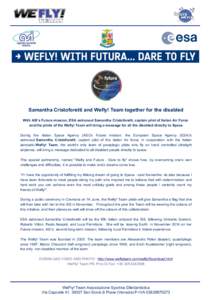 !  ! Samantha Cristoforetti and Wefly! Team together for the disabled With ASI’s Futura mission, ESA astronaut Samantha Cristoforetti, captain pilot of Italian Air Force