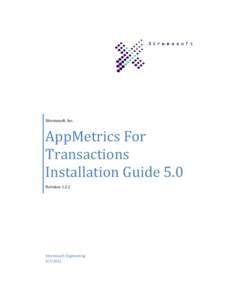 Xtremesoft, Inc.  AppMetrics For Transactions Installation Guide 5.0 Revision 1.2.2