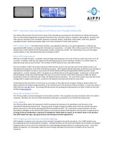 AIPPI Membership Brochure and Application AIPPI – Association Internationale pour la Protection de la Propriété Intellectuelle The initials AIPPI are taken from the French name of the International Association for th