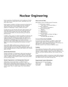 Nuclear Engineering Department of Mining and Nuclear Engineering Nuclear engineering is the field that deals with the applications of nuclear energy and science by utilizing fission reactors, radioisotopes and, in the fu