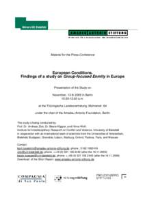 Material for the Press Conference  European Conditions. Findings of a study on Group-focused Enmity in Europe Presentation of the Study on November, 13.th 2009 in Berlin