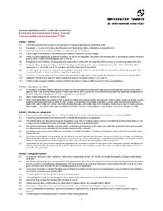 BOOKING and CANCELLATION TERMS AND CONDITIONS By the booking office of the University of Twente in Enschede th Terms and conditions as from August the 15 , 2005. Article 1 – General