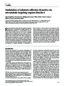 JCB Article Modulation of substrate adhesion dynamics via microtubule targeting requires kinesin-1 Olga Krylyshkina,1 Irina Kaverina,1 Wolfgang Kranewitter,1 Walter Steffen,2 Maria C. Alonso,3 Robert A. Cross,3 and J. Vi