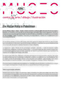 centro de arte / dibujo / ilustración  De Hello Kitty a Pokémon Anime, Manga, Ukiyo-e, Kanji... Desde el 30 de noviembre, el Museo ABC (Amanieltrae Japón a Madrid y se convierte en el paraíso de los personaje