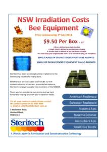 A Box is defined as a single bee box A Single Stack is defined as one bee box in height A Double Stack is defined as two bee boxes in height You must keep your single/double stacks at no more than 25kg, no exceptions  SI