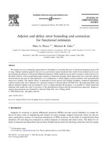 Journal of Computational Physics–794 www.elsevier.com/locate/jcp Adjoint and defect error bounding and correction for functional estimates Niles A. Pierce