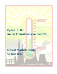 Update to the Green Transition Scoreboard® Ethical Markets Media August 2013
