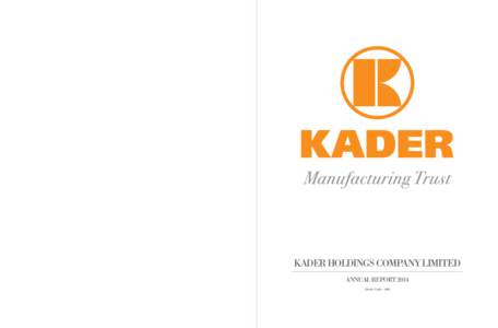 KADER HOLDINGS COMPANY LIMITED  二零一四年年報 ( 股份代號 : 180)  ANNUAL REPORT 二 零 一 四 年 年 報