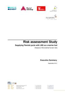 Risk assessment Study Supplying Flemish ports with LNG as a marine fuel Analysis of the external human risks Executive Summary September 2012