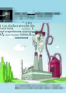 Can carbon dioxide storage help cut greenhouse emissions? M CO2 VACUU