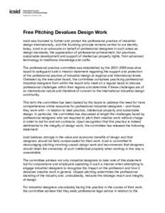 Free Pitching Devalues Design Work Icsid was founded to further and protect the professional practice of industrial design internationally, and this founding principle remains central to our identity today. Icsid is an a