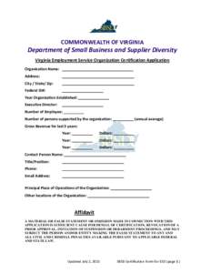 COMMONWEALTH OF VIRGINIA  Department of Small Business and Supplier Diversity Virginia Employment Service Organization Certification Application Organization Name: Address: